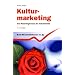 Kulturmarketing: Das Marketingkonzept f�r Kulturbetriebe