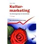 Kultur-Marketing: Das Marketingkonzept f�r Kulturbetriebe