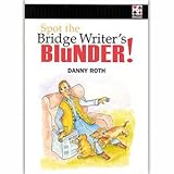 Spot the bridge writer's blunder