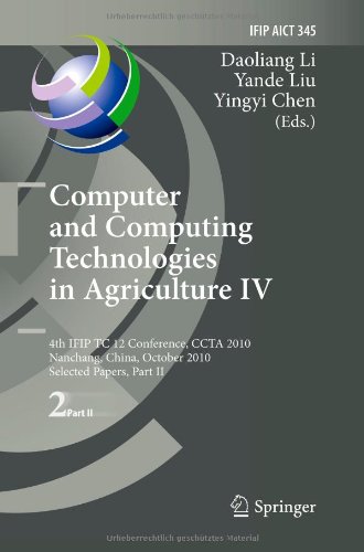 Computer and Computing Technologies in Agriculture IV: 4th IFIP TC 12 Conference, CCTA 2010, Nanchang, China, October 22-25, 2010, Part II, Selected ... in Information and Communication Technology)