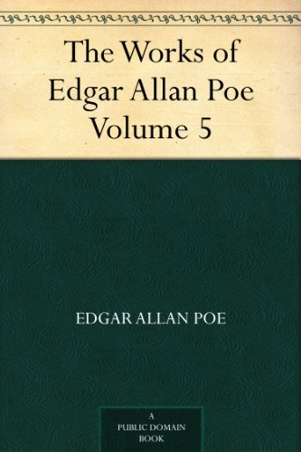 The Works of Edgar Allan Poe - Volume 5