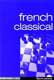 French Classical (Everyman Chess) by Byron Jacobs