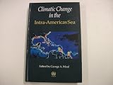Climatic change in the Intra-Americas Sea : implications of future climate on the ecosystems and socio-economic structure in the marine and coastal regions of the Caribbean Sea, Gulf of Mexico, Bahama