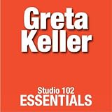 Greta Keller: Studio 102 Essentials