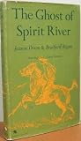 The ghost of Spirit River