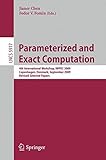 Parameterized and exact computation : 4th international workshop, IWPEC 2009, Copenhagen, Denmark, September 10-11, 2009, revised selected papers