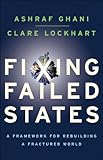 Fixing failed states : a framework for rebuilding a fractured world