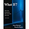 What If?  Writing Exercises for Fiction Writers (3rd Edition)