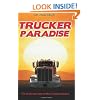 Trucker Paradise: The Truth and Tales of the Trucking Industry