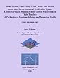 Solar Power, Fuel Cells, Wind Power and Other Important Environmental Studies for Upper Elementary and Middle School Gifted Students and Their Teachers: Technology, Problem-Solving and Invention Guide