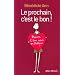 Le prochain, c'est le bon ! : Trouver l'�me soeur en 5 �tapes