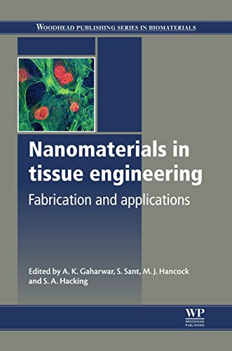 Nanomaterials in Tissue Engineering: Fabrication and Applications (Woodhead Publishing Series in Biomaterials)