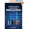 Understanding Intracardiac EGMs and ECGs by Fred Kusumoto