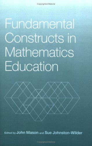 Fundamental Constructs in Mathematics Education (Researching Mathematics Learning)