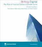 Shifting capital : the rise of financial centres in Greater China