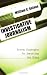 Investigative Journalism: Proven Strategies for Reporting the Story