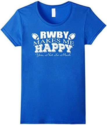 Women's Rwby Makes Me Happy You So Much T Shirt Gift Medium Royal Blue