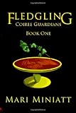 Fledgling: Coiree Guardians: Book One