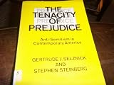 The tenacity of prejudice : anti-Semitism in contemporary America