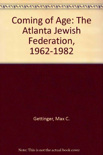 Coming of Age: The Atlanta Jewish Federation, 1962-1982
