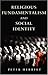 Religious Fundamentalism and Social Identity