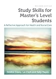 Study skills for Master's level students : a reflective approach for health and social care