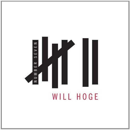 WILL HOGE, Number Seven