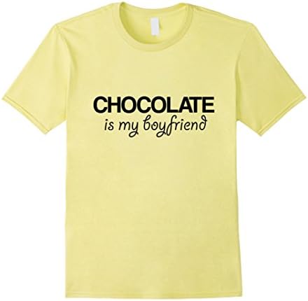 Men's Chocolate Is My Boyfriend Shirt Medium Lemon