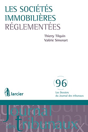 Les sociétés immobilières réglementées (Les Dossiers du Journal des tribunaux) (French Edition)