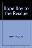 Rope boy to the rescue : poems