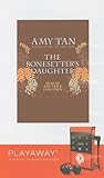 The Bonesetter's Daughter [With Headphones] (Playaway Adult Fiction)