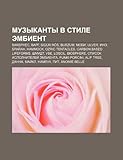 Muzykanty V Stile Embient: Vikernes, Varg, Sigur R S, Burzum, Mobi, Ulver, Ino, Brai An, Hammock, Ozric Tentacles, Carbon Based Lifeforms