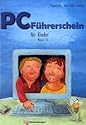 PC-F&uuml;hrerschein f&uuml;r Kinder: Arbeitsheft Klasse 1/2