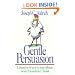 Gentle Persuasion: Creative Ways to Introduce Your Friends to Christ