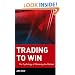 Trading to Win: The Psychology of Mastering the Markets (Wiley Trading)