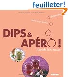Dips et Apéro ! Aperitifs Faits Maison