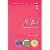 listening to children being and becoming contesting early childhood