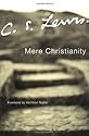Mere Christianity ( A revised and amplified edition with a new introduction of the 3 books, Broadcast Talks, Christian Behaviour and Beyond Personality