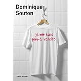 Je (ne) suis (pas) � vendrepar Dominique Souton