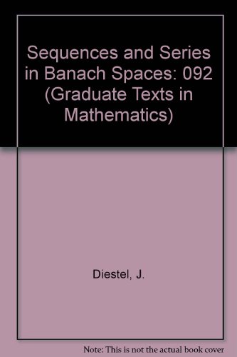 Sequences and Series in Banach Spaces (Graduate Texts in Mathematics)