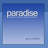Paradise (Coldplay Acoustic Sessions Tribute)
