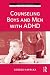 Search : Counseling Boys and Men with ADHD (Routledge Series on Counseling and Psychotherapy with Boys and Men)