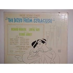 The Boys From Syracuse by Lorenz Hart, Ren`e Wiegert, Danny Carroll, Cathryn Damon, Ellen Hanley, Clifford David, Julienne Marie Stuart Damon, and Rudy Tronto, Matthew Tobin Karen Morrow