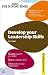 Develop Your Leadership Skills: Develop Yourself as a Leader; Lead at a Strategic Level; Grow Leaders in Your Organisation (Sunday Times Creating Success)