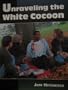 Unraveling the White Cocoon