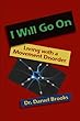 I Will Go On: Living with a Movement Disorder