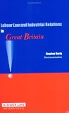 Labour Law in Great Britain: Third Revised Edition