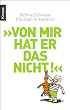 "Von mir hat er das nicht!"