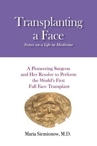 Transplanting a Face: Notes on a Life in Medicine