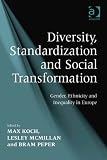 Diversity, standardization and social transformation : gender, ethnicity and inequality in Europe